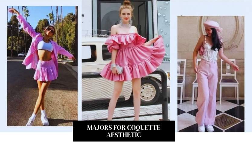 Majors for Coquette Aesthetic