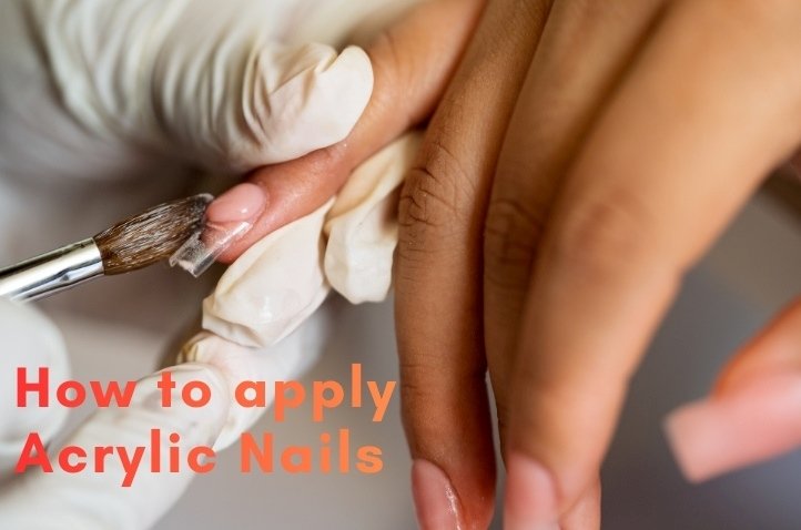 How to apply Acrylic Nails