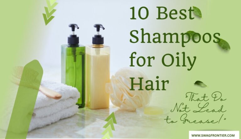 10 Best Shampoos for Oily Hair
