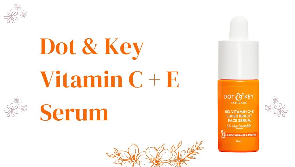 Dot & Key Vitamin C + E Serum