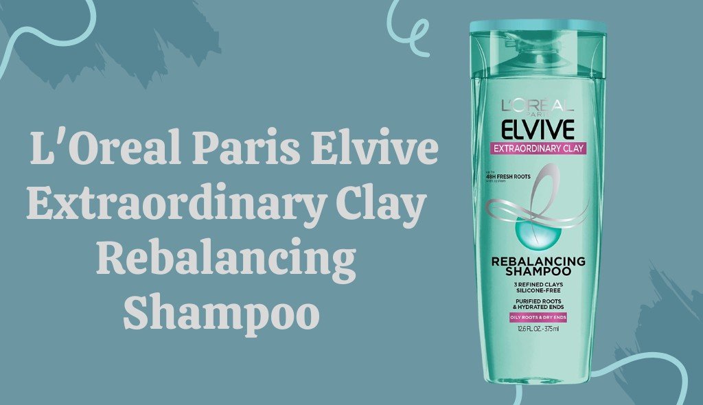 L'Oreal Paris Elvive Extraordinary Clay Rebalancing Shampoo 