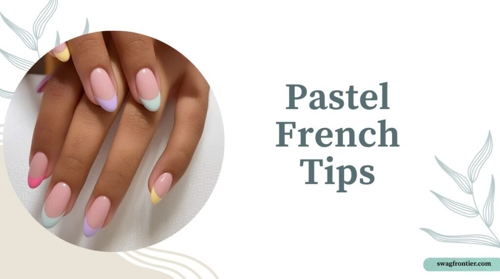 Pastel French tip manicure featuring almond-shaped nails with soft pink bases and pastel-colored tips in lavender, mint green, yellow, and pink.