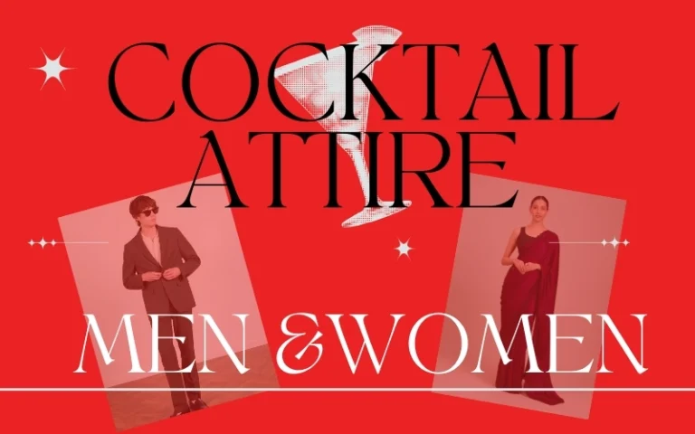 Cocktail Attire: Dress Code Guide, Outfit Ideas & Styling Tips for Men and Women Cocktail Attire